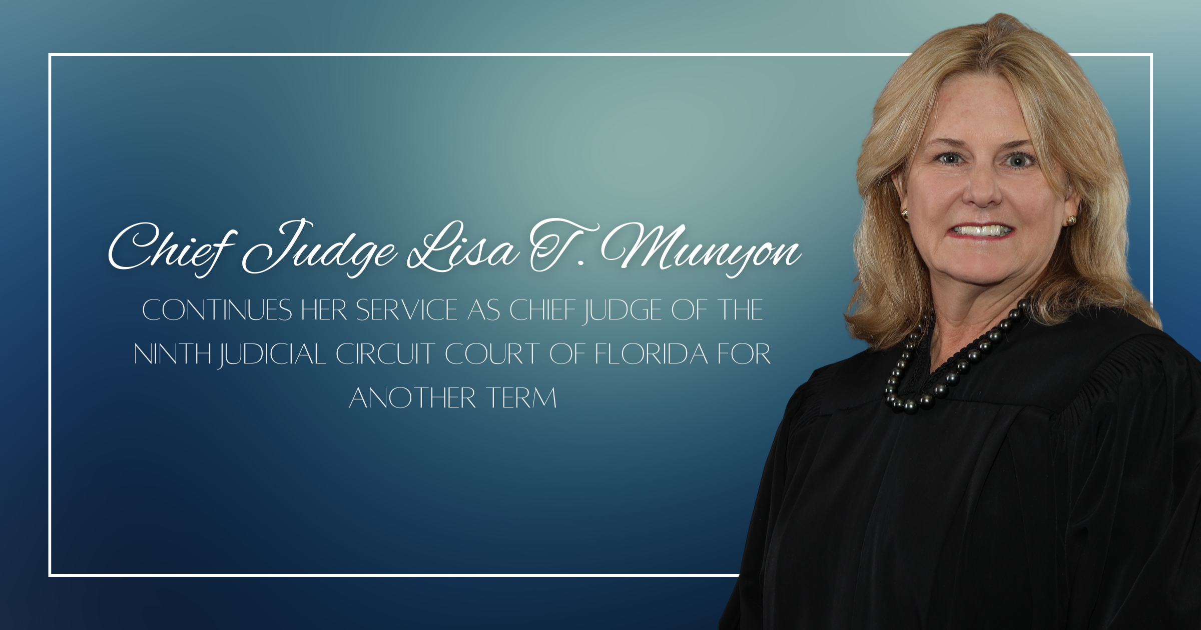 Honorable Lisa T Munyon Re Elected As Chief Judge Ninth Judicial Circuit Court Of Florida 5666